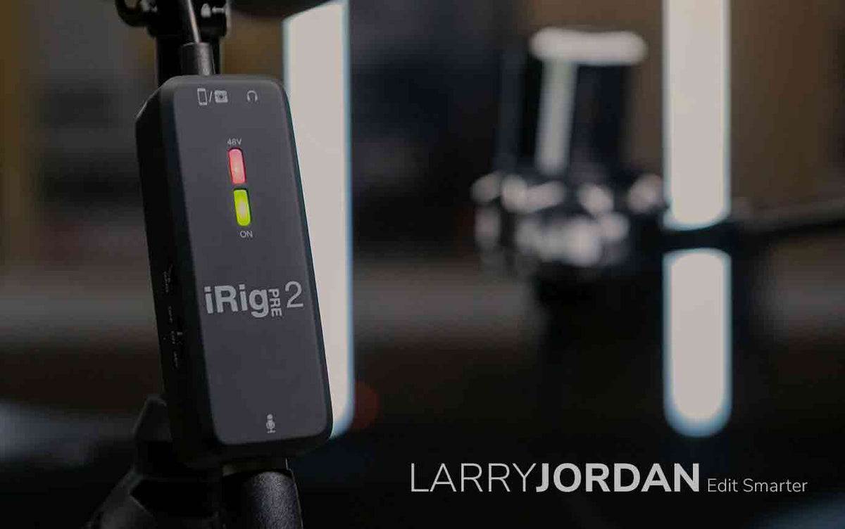 Larry Jordan iRig Pre 2 Review