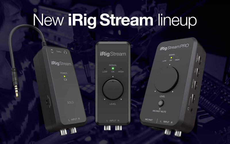 IK releases iRig Stream Solo and Pro