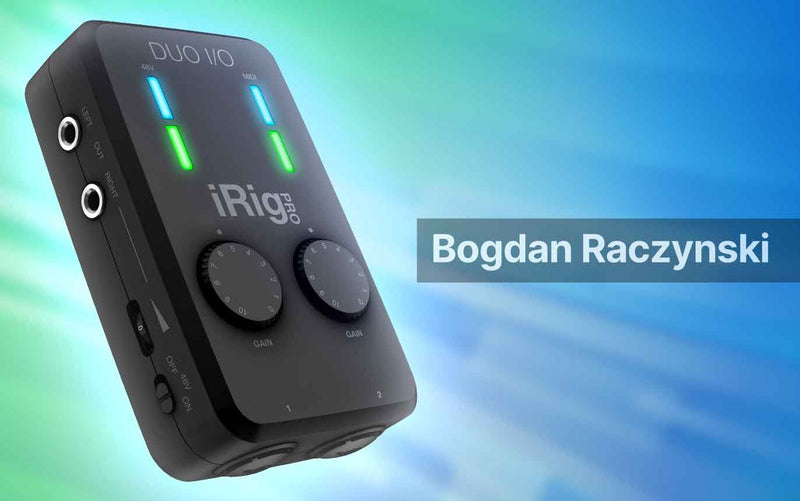 Bogdan Raczynski on iRig Pro Duo I/O