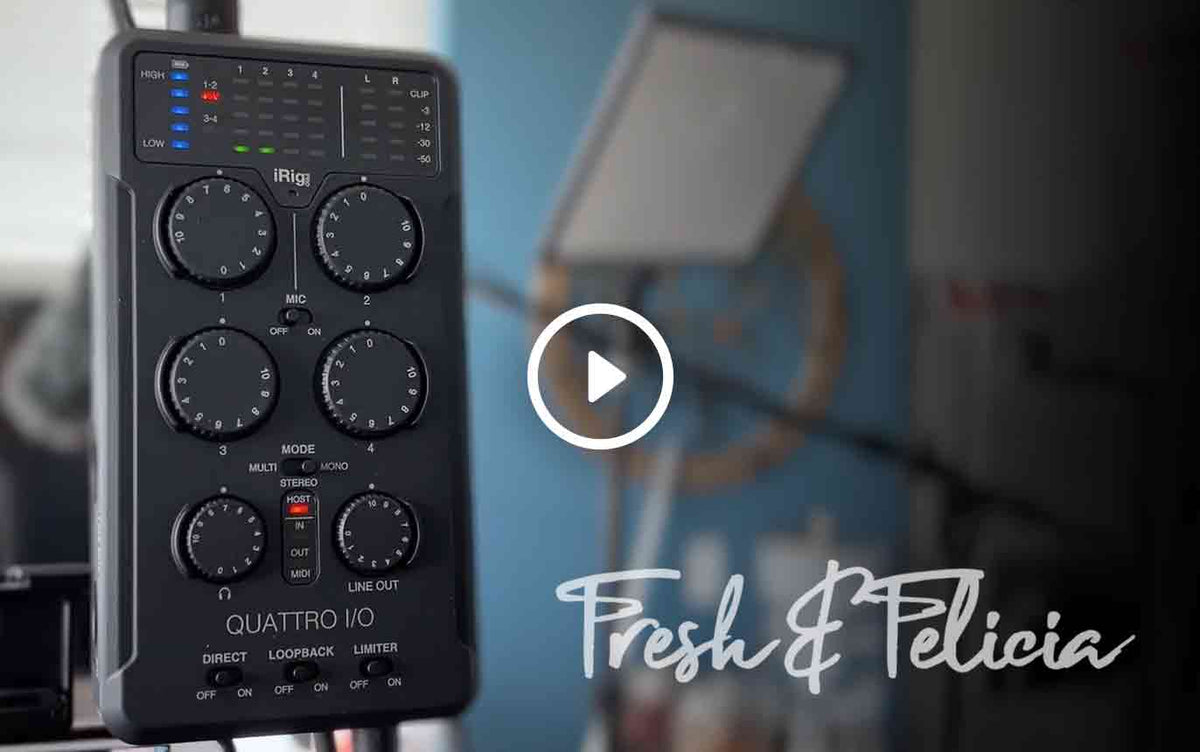 sh and Felicia on iRig Pro Quattro I/O