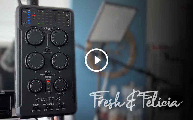 sh and Felicia on iRig Pro Quattro I/O