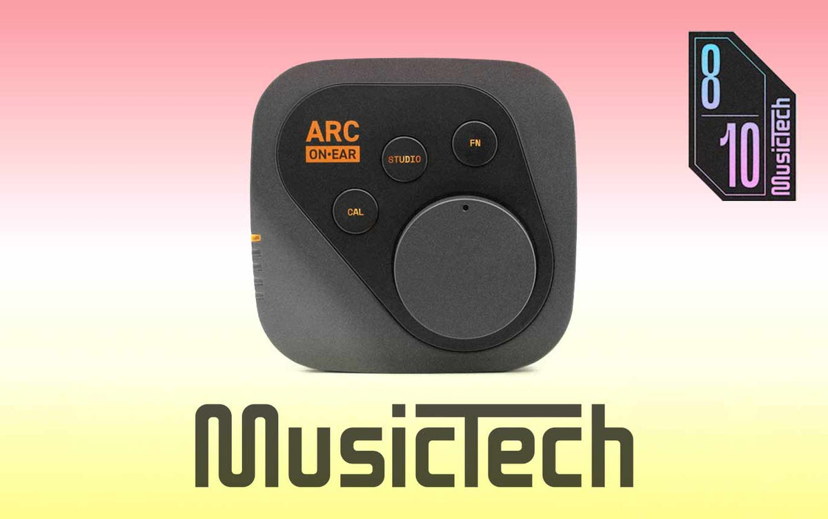 MusicTech on ARC ON•EAR